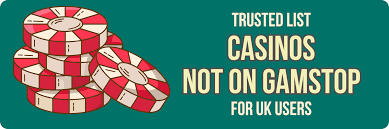 Exploring Casinos That Are Not on Gamstop 628474782