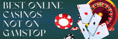 Discovering Casinos Not Registered on Gamstop Your Guide to Unrestricted Gaming
