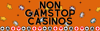Discovering Casinos Not Registered on Gamstop Your Guide to Unrestricted Gaming